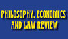 PHILOSOPHY, ECONOMICS AND LAW REVIEW
PHILOSOPHY, ECONOMICS AND LAW REVIEW